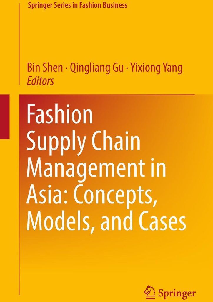 Fashion Supply Chain Management in Asia: Concepts, Models, and Cases
