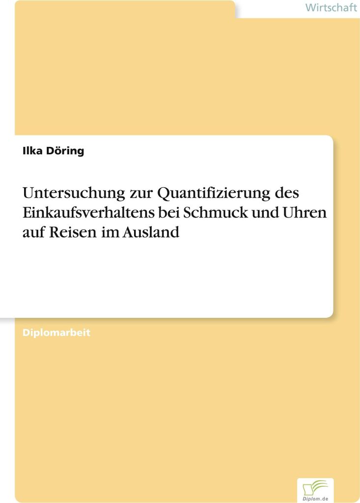 Untersuchung zur Quantifizierung des Einkaufsverhaltens bei Schmuck und Uhren auf Reisen im Ausland