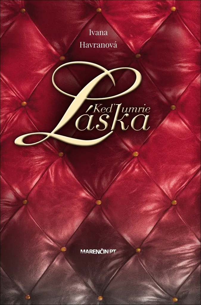 Livre Keď umrie láska de Ivana Havranová : Roman slovaque captivant