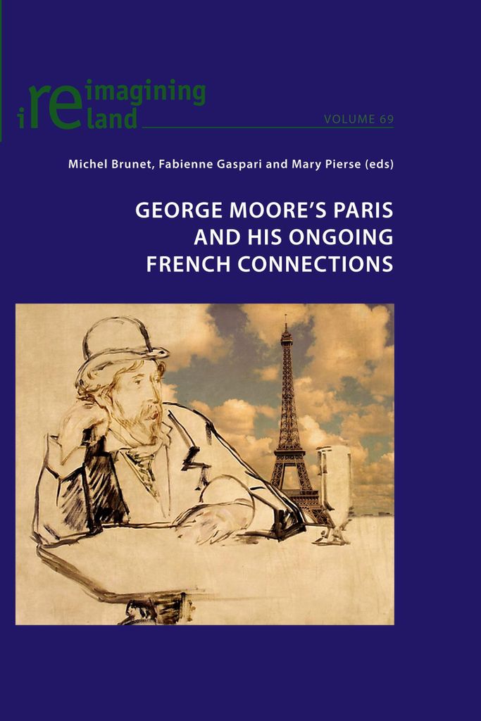 George Moore's Paris and his Ongoing French Connections