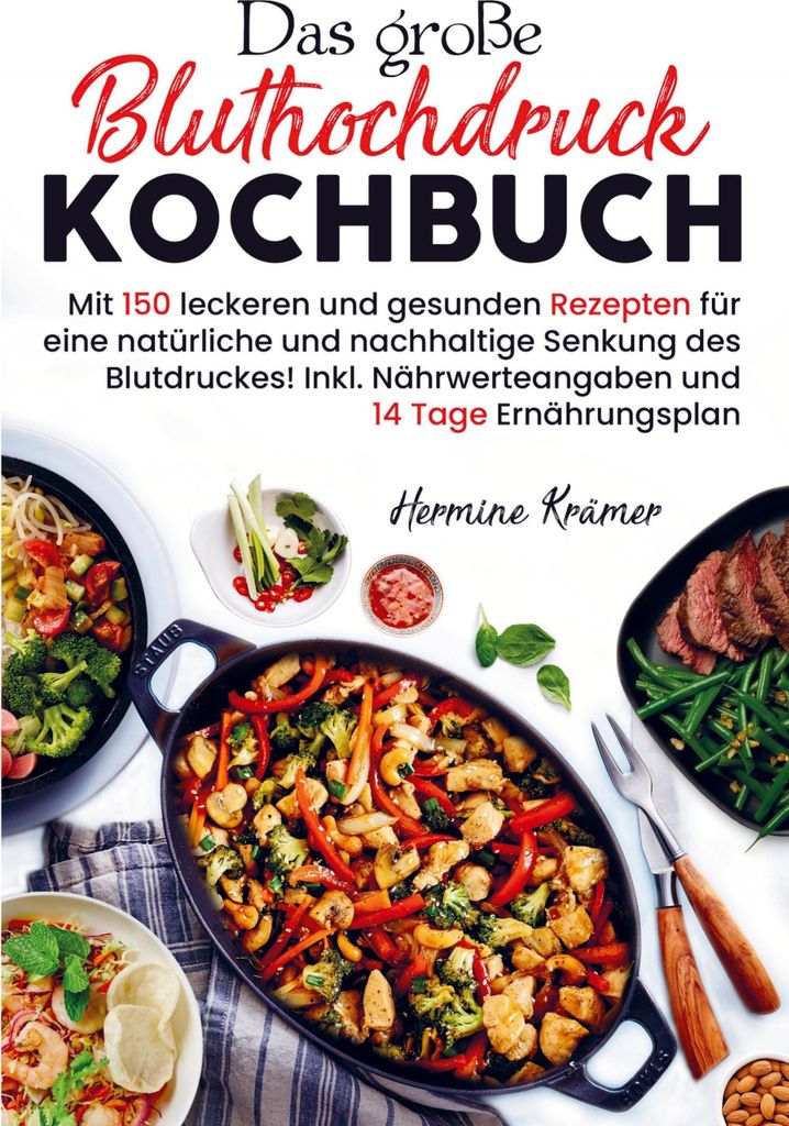Hermine Krämer: Das große Bluthochdruck Kochbuch für eine na