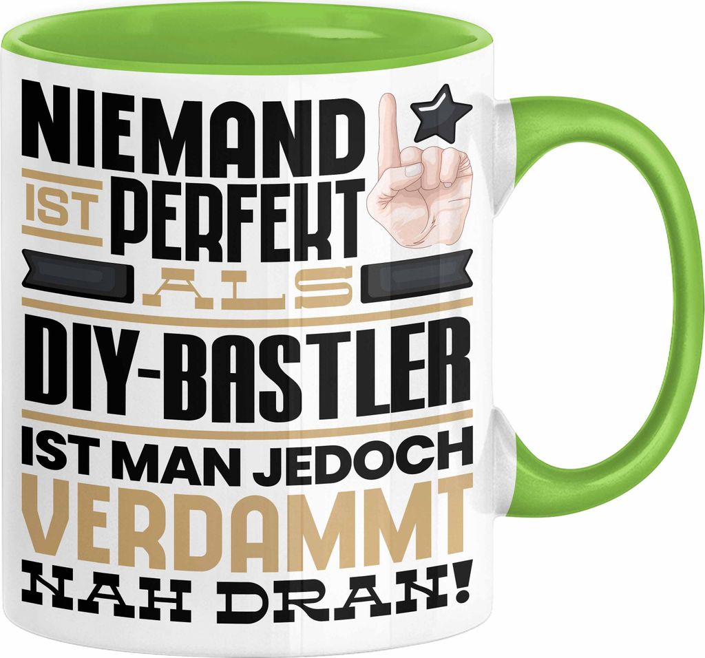 DIY-Bastler Geschenk Tasse Lustige Geschenkidee für DIY-Bastler Geburtstag Kaffee-Becher Niemand Ist Perfekt Aber Als DIY-Bastler Ist Man Nah Dran...