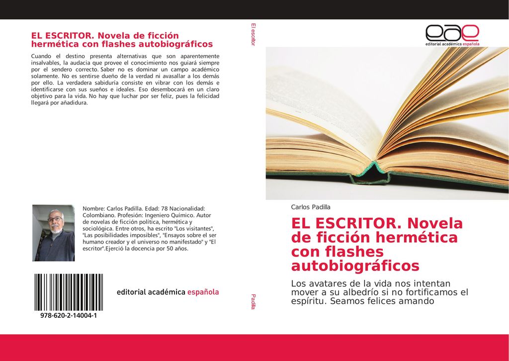 EL ESCRITOR. Novela de ficción hermética con flashes autobiográficos