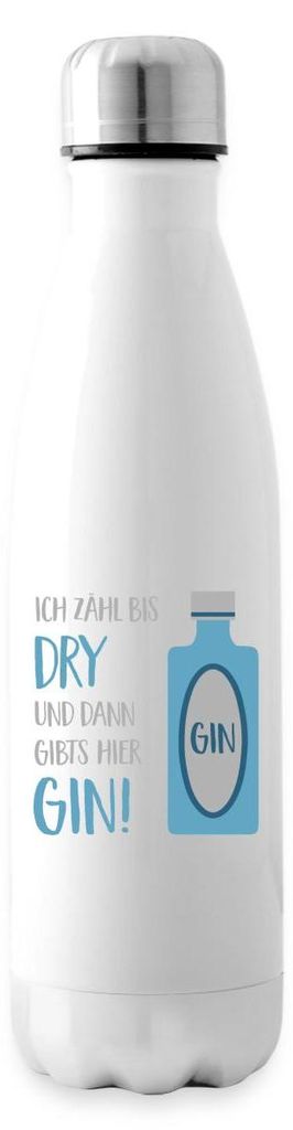 Spreadshirt Ich Zähl Bis Dry Dann Gibts Gin Isolierflasche, 500 ml, Weiß