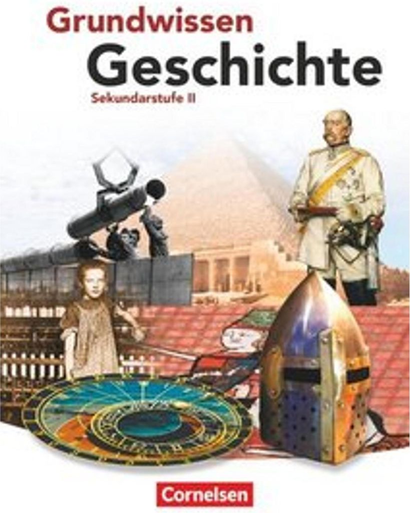 Grundwissen Geschichte. Sekundarstufe II. Schülerbuch