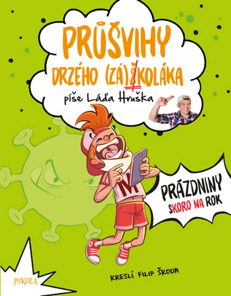 Průšvihy drzého záškoláka de Láďa Hruška : Humour et École Buissonnière