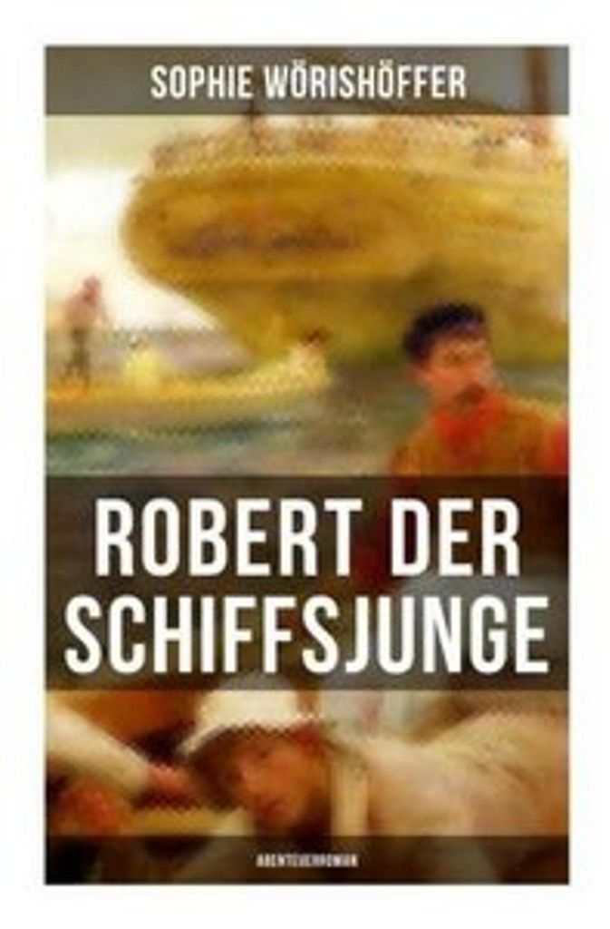 Robert der Schiffsjunge (Abenteuerroman)