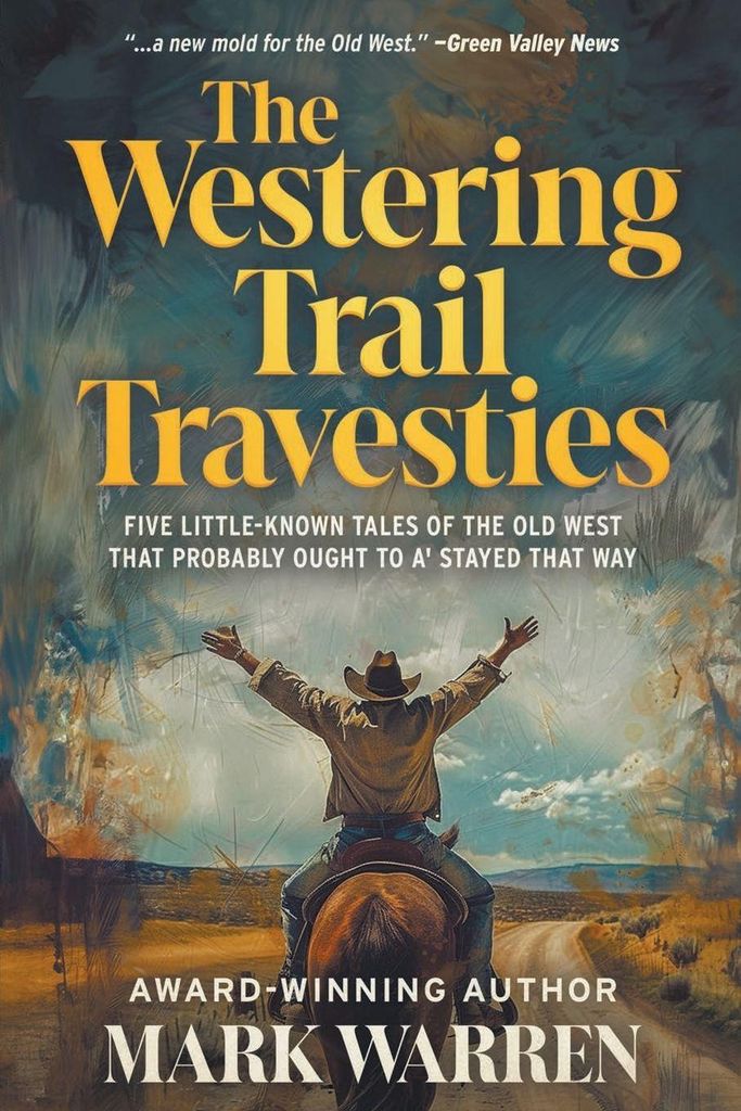 Die Westering Trail Travesties | Mark Warren