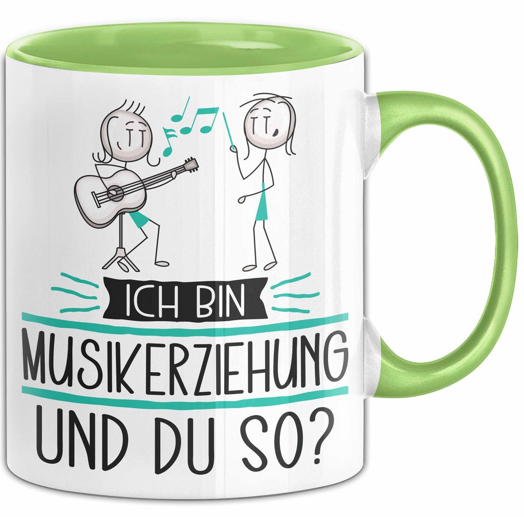 Musikerziehung Tasse Geschenk Ich Bin Musikerziehung Und Du So Geschenkidee Lustiger Spruch Becher (Grün)