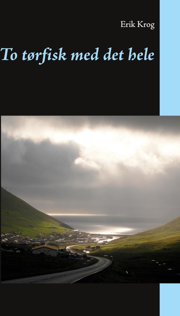 To tørfisk med det hele