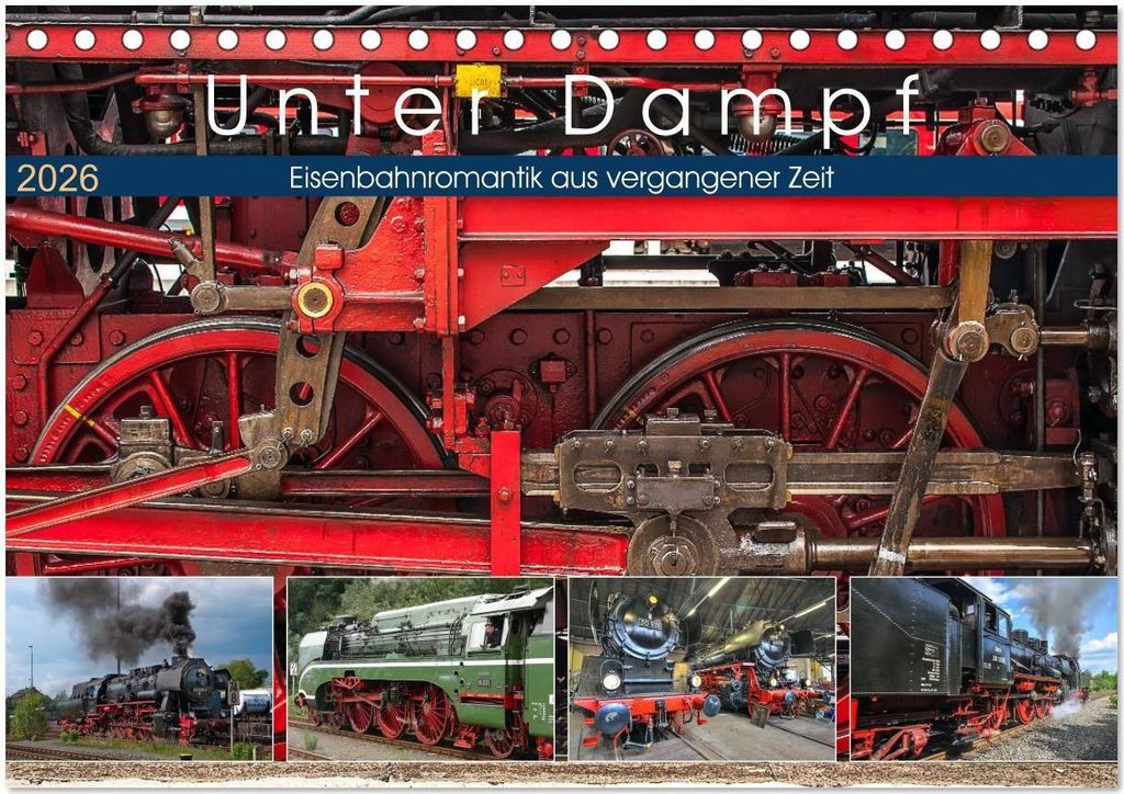 Unter Dampf - Eisenbahnromantik aus vergangener Zeit (Tischkalender 2026 DIN A5 quer), CALVENDO Monatskalender