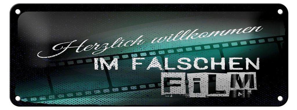 Blechschild Herzlich willkommen im falschen Film, 27 x 10 Produktbild 