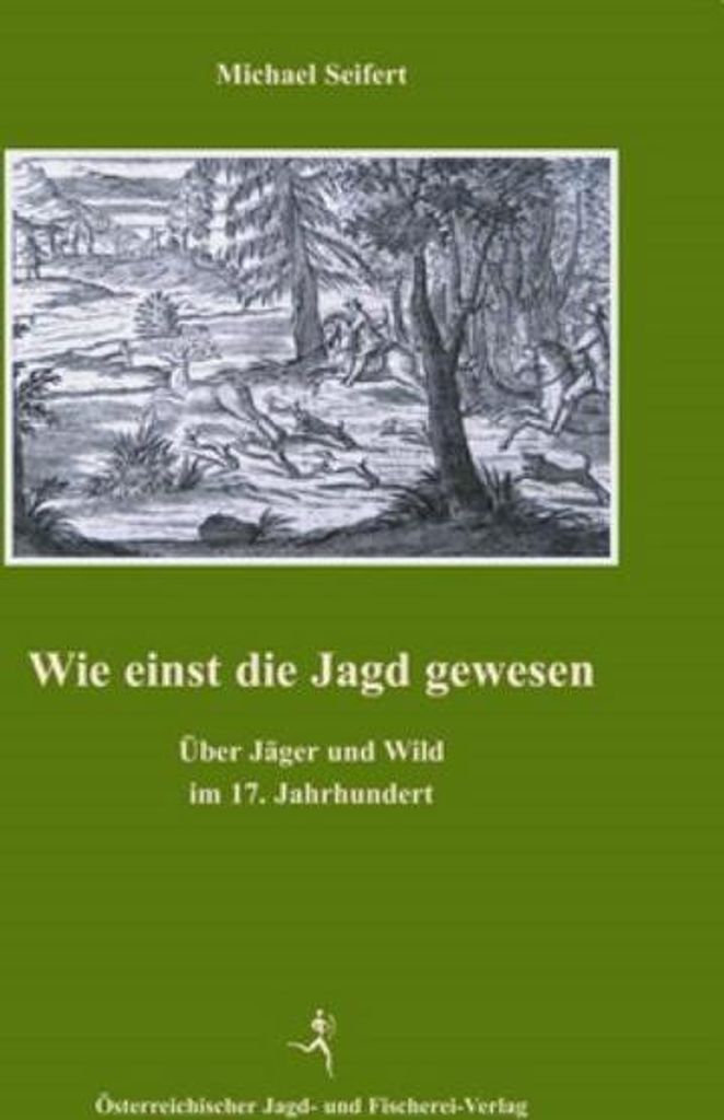 Wie einst die Jagd gewesen