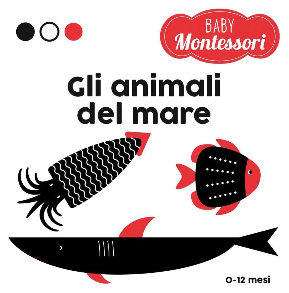 Gli animali del mare. Baby Montessori. Ediz. a colori (Ragazzi 0-5)