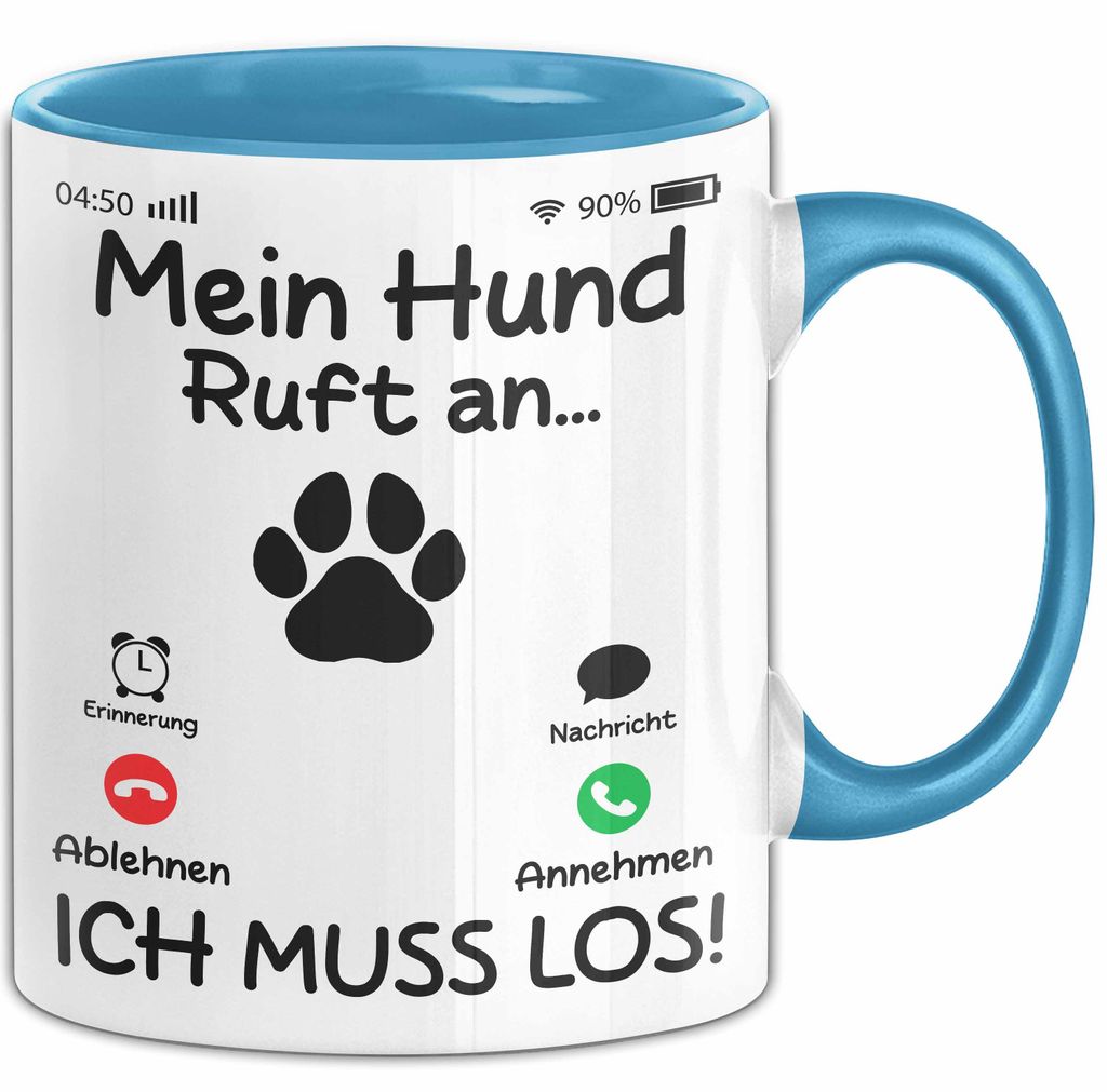 Mein Hund Ruft An... Ich Muss Los Tasse Geschenk Für Hundebesitzer Geschenkidee Kaffee-Becher (Blau)