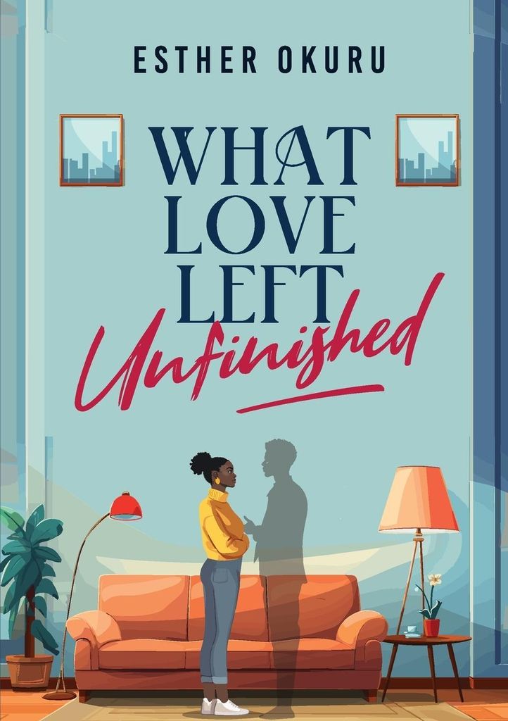 What Love Left Unfinished