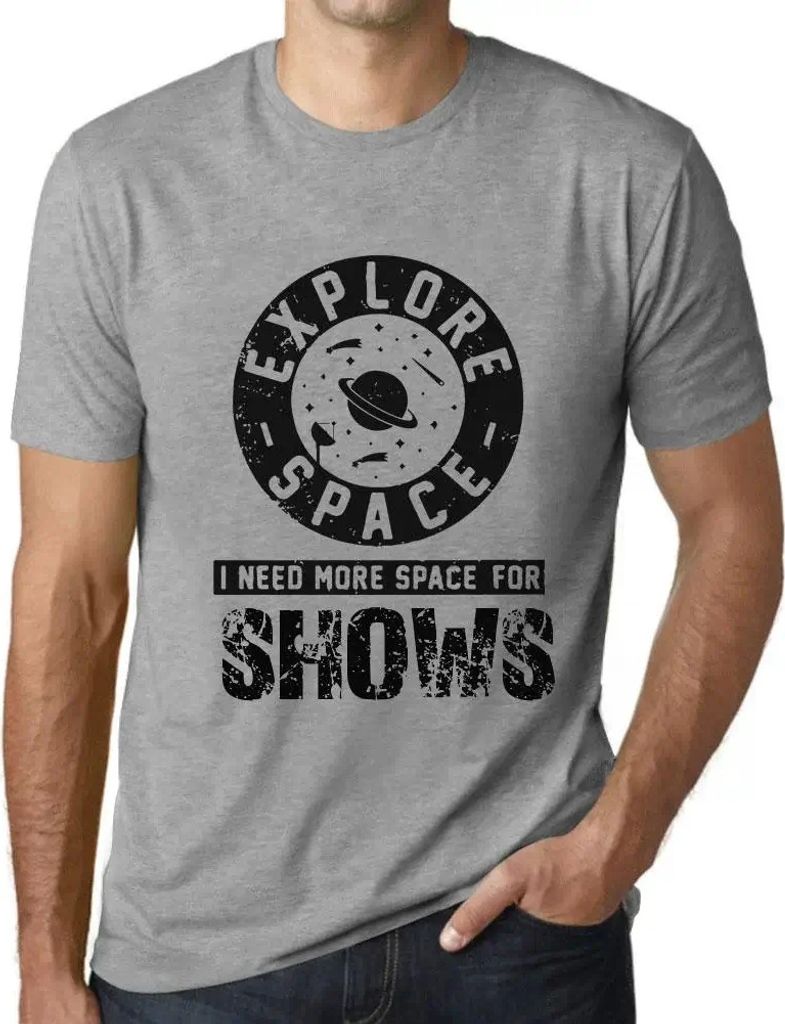 Herren Grafik T-Shirt Raum erforschen ich brauche mehr Platz für Ausstellungen – Explore Space I Need More Space For Shows – Öko-Verantwortlich