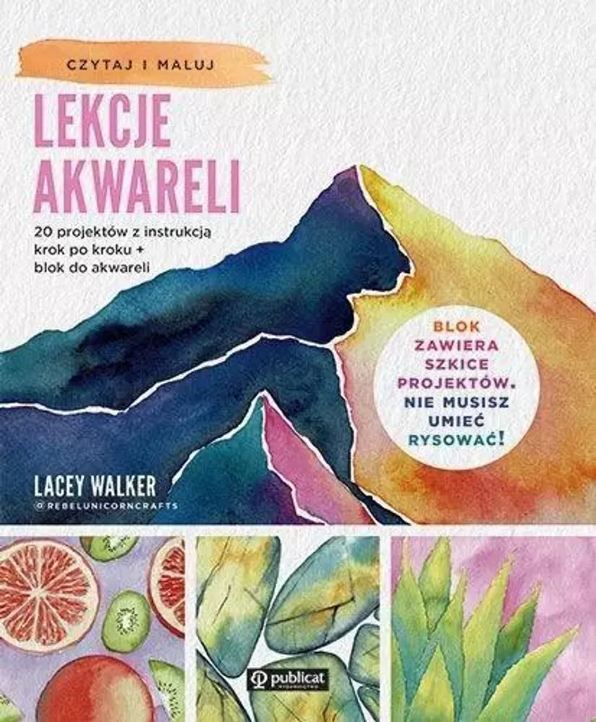 Leçons d'aquarelle : 20 projets pas à pas avec bloc de papier inclus