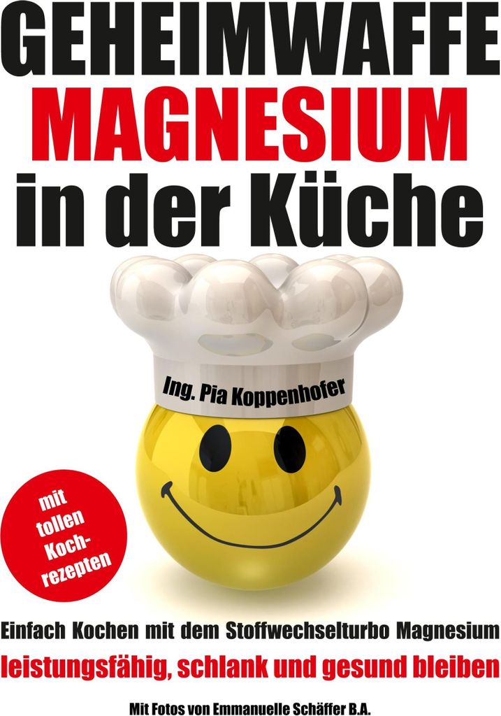 Geheimwaffe Magnesium in der Küche: Einfach kochen ... Book