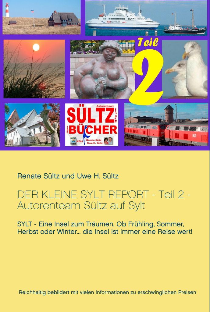 Der kleine Sylt Report - Teil 2 - Autorenteam Sültz auf Sylt