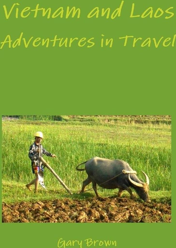 Vietnam and Laos - Adventures in Travel