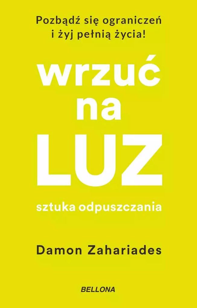 Wrzuć na luz. - Damon Zahariades (Literatur, Psychologie auf Polnisch)