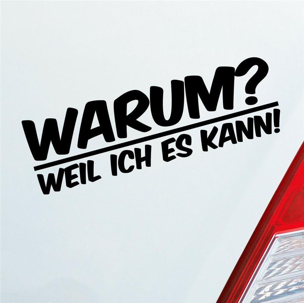 Auto Aufkleber Warum ? Weil ich es kann Spruch 19x6 cm Schwarz Matt Sticker Heckscheibenaufkleber