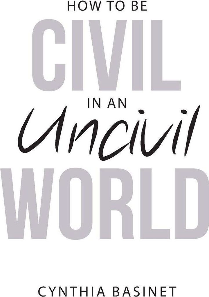 How to Be Civil in an Uncivil World