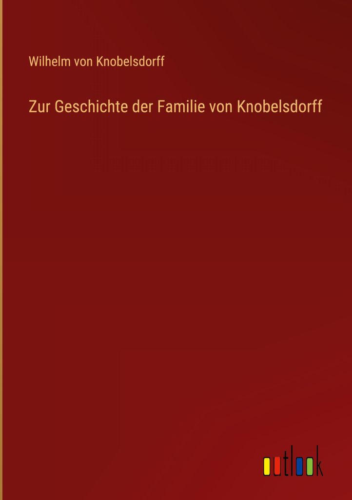 Zur Geschichte der Familie von Knobelsdorff
