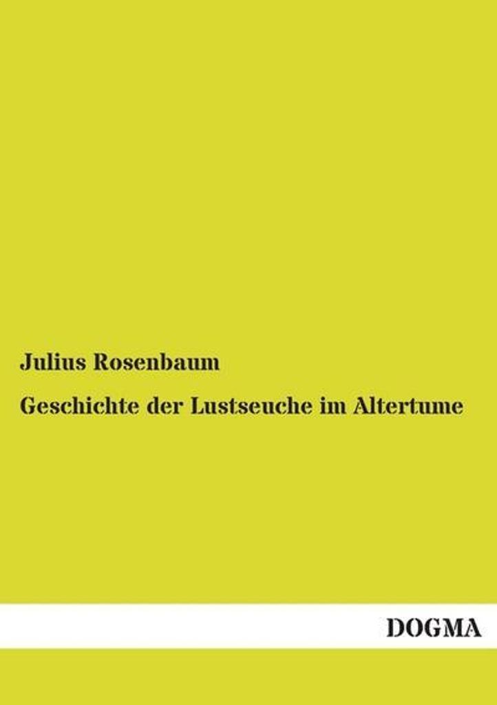 Geschichte der Lustseuche im Altertume