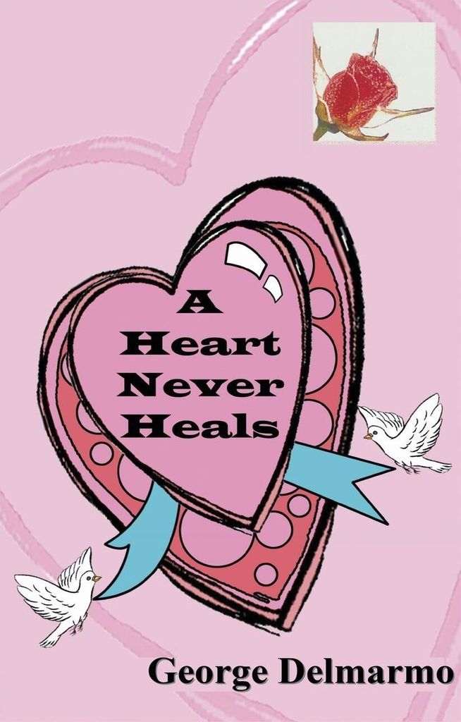 A Heart Never Heals