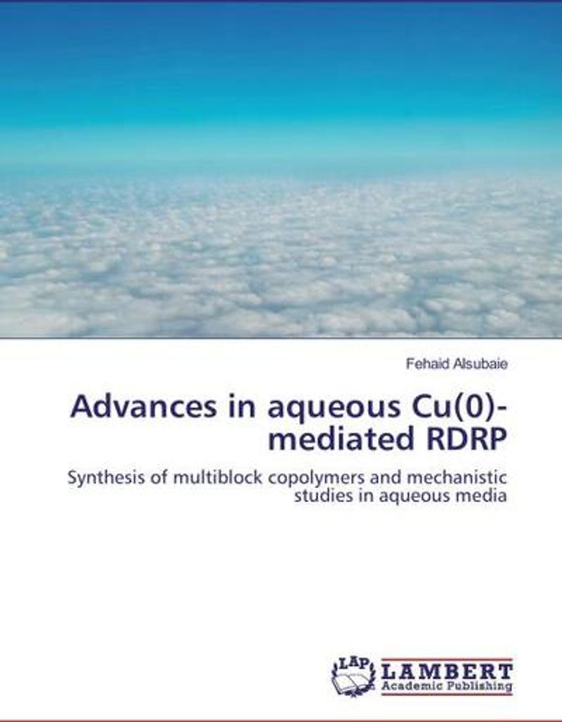 Advances in aqueous Cu(0)-mediated RDRP