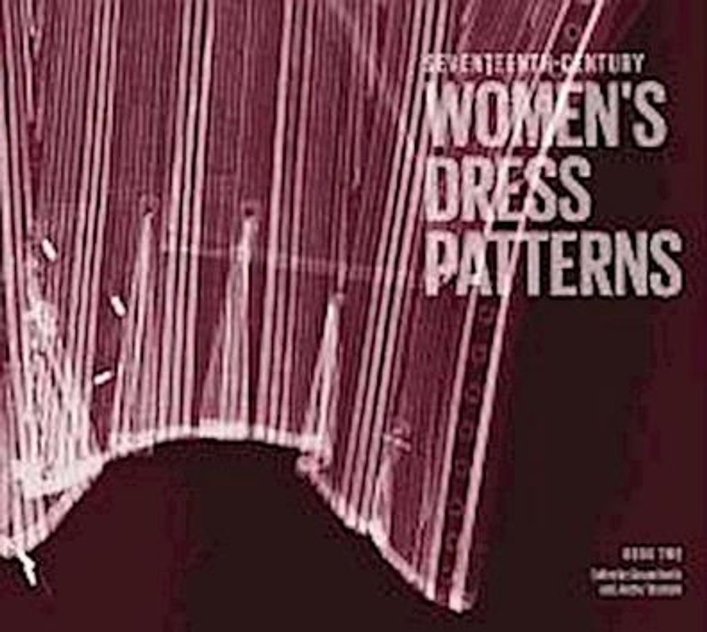 Seventeenth Century Womens Dress Pattern – Lingua: Inglese Produktbild 