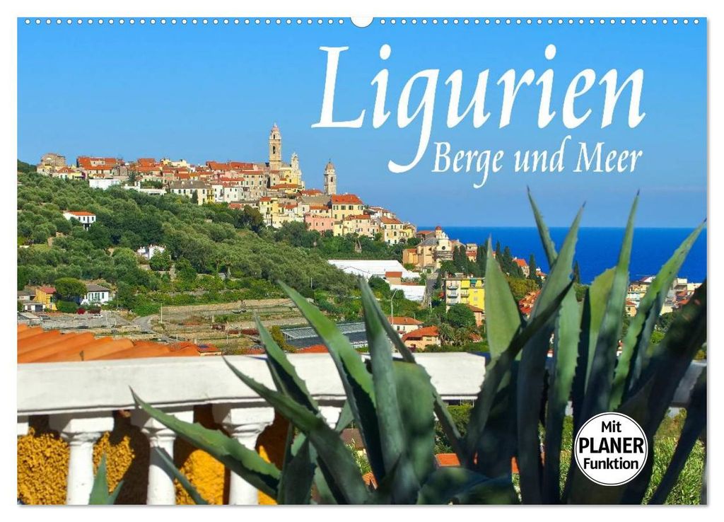 Ligurien - Berge und Meer (Wandkalender 2027 DIN A2 quer), CALVENDO Monatskalender