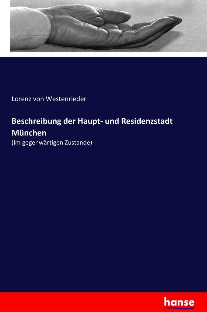 Beschreibung der Haupt- und Residenzstadt München