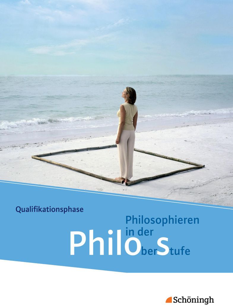 Philos - Philosophieren in der Oberstufe in Nordrhein-Westfalen u.a. - Neubearbeitung