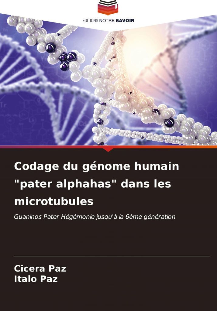Codage du génome humain "pater alphahas" dans les microtubules