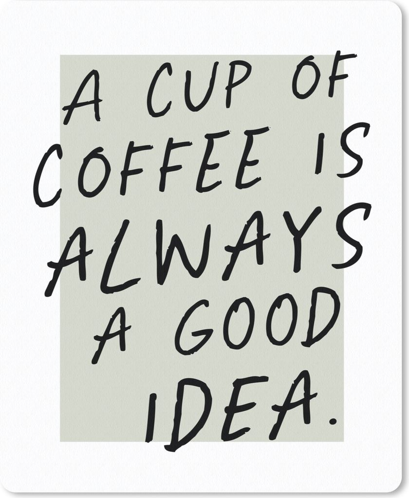 MuchoWow Mauspad Mousepad Zitate - Eine Tasse Kaffee ist immer eine gute Idee - Kaffee - Sprichwörter 30x40 cm - Mousepads - Maus Mat - Pad - Ma...