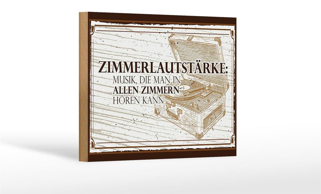 Holzschild Spruch 18x12 cm Zimmerlautstärke: Musik, die man in