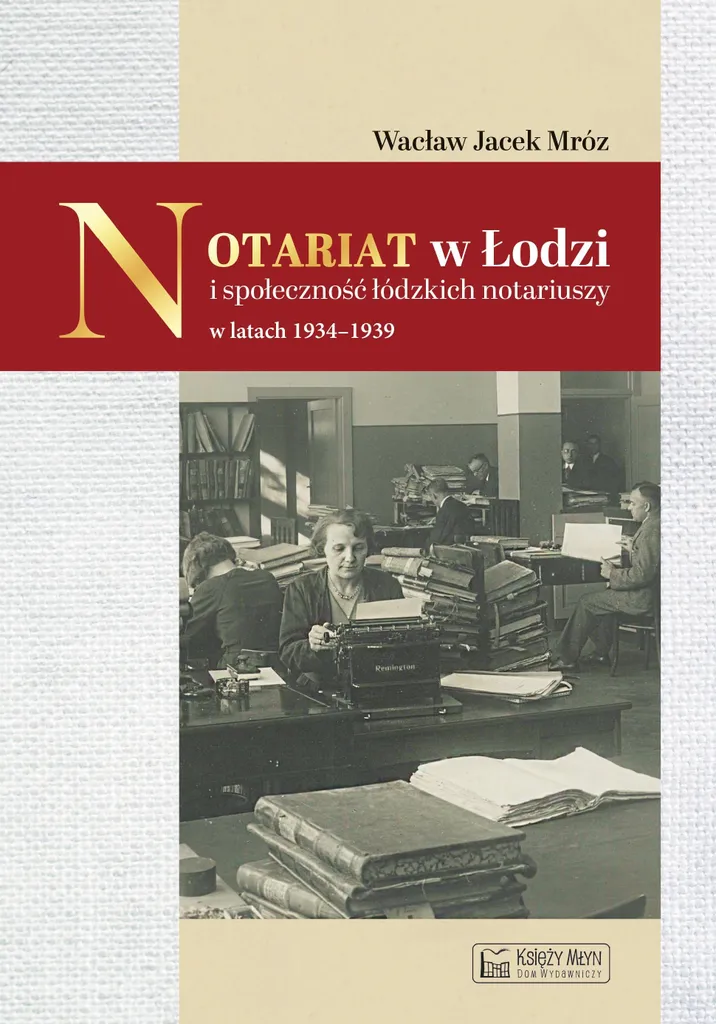 Notariat de Lodz et communauté des notaires 1934-1939 - Histoire du Droit