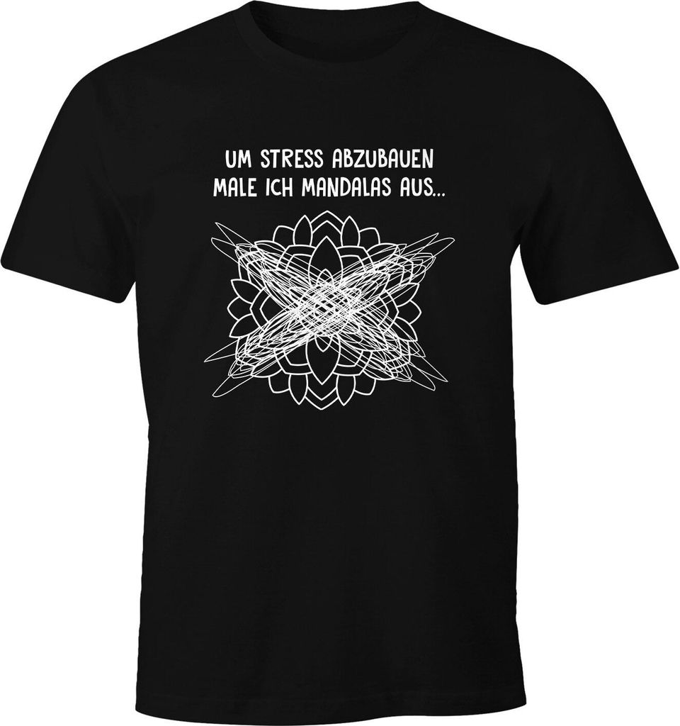 Herren T-Shirt Um Stress abzubauen male ich Mandalas aus Spruch lustig Ironie Sarkasmus Fun-Shirt Spruch lustig Moonworks schwarz XXL