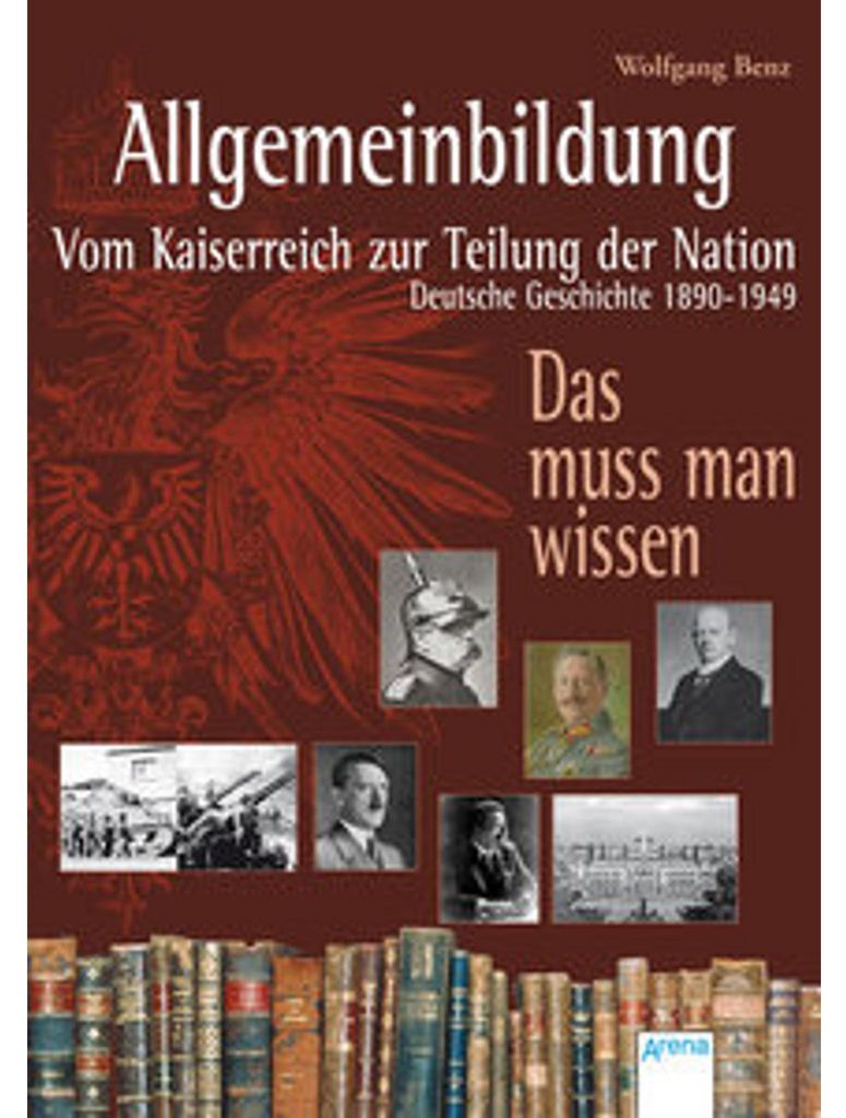 Allgemeinbildung. Vom Kaiserreich zur Teilung der Nation