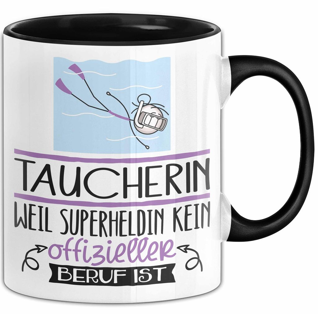 Taucherin Geschenk Tasse Lustiger Spruch Taucherin Weil Superheldin Kein Offizieller Beruf Ist Geschenkidee (Schwarz)