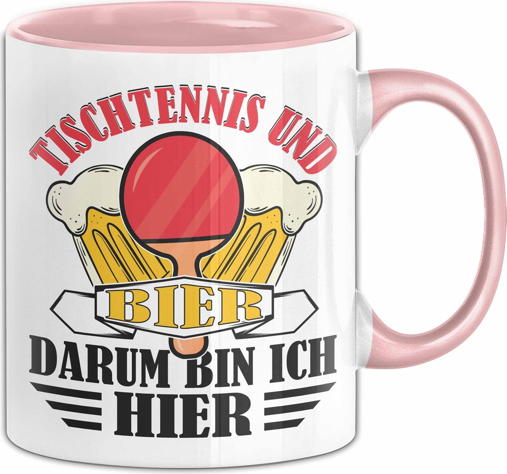 Tischtennis Tasse Geschenk Tischtenniss-Spieler Geschenkidee Tischtennis Und Bier Darum Bin Ich Hier (Rosa)