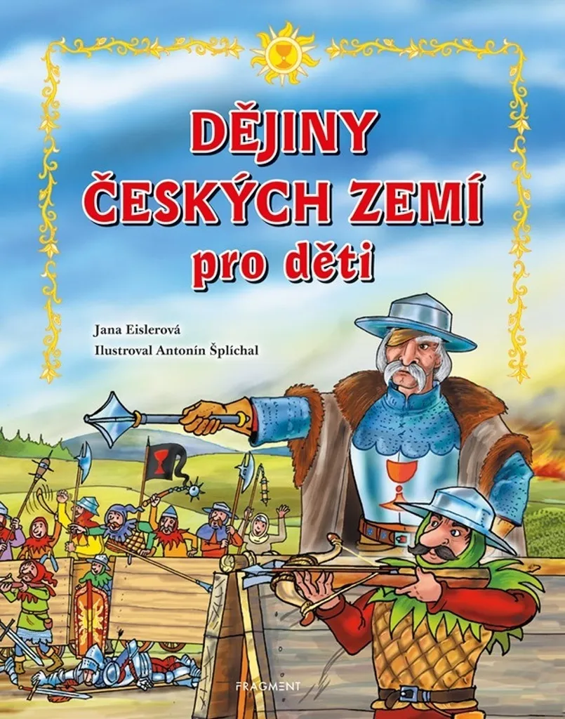 Album historique tchèque Jana Eislerová : Dějiny českých zemí pro děti