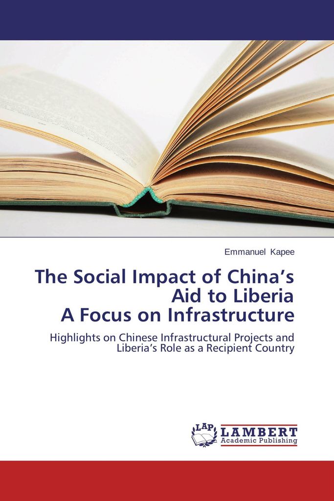 The Social Impact of China's Aid to Liberia A Focus on Infrastructure