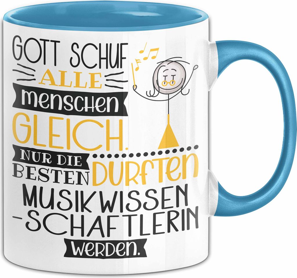 Musikwissenschaftlerin Geschenk Becher Tasse Gott Schuf Alle Menschen Gleich Nur Die Besten Durfeten Musikwissenschaftlerin Werden Geschenkidee Lus...