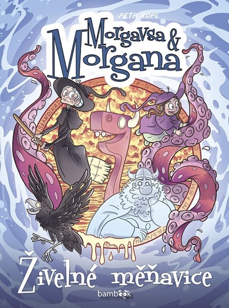 Morgavsa a Morgana - Živelné měňavice (Kopl Petr)