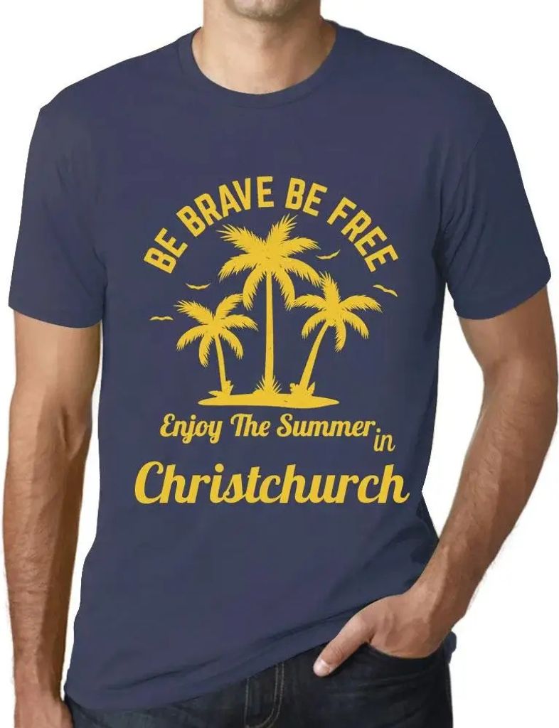 Herren Grafik T-Shirt Sei mutig sei frei genieße den Sommer in Christchurch – Be Brave Be Free Enjoy The Summer In Christchurch – Öko-Verantw...