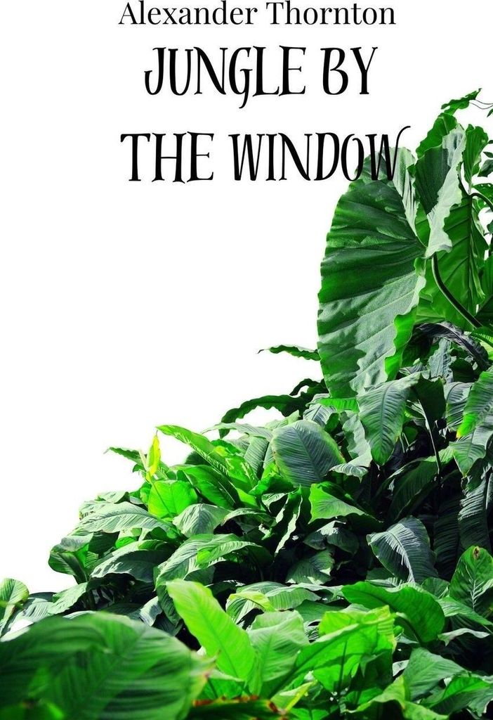 Jungle by the Window